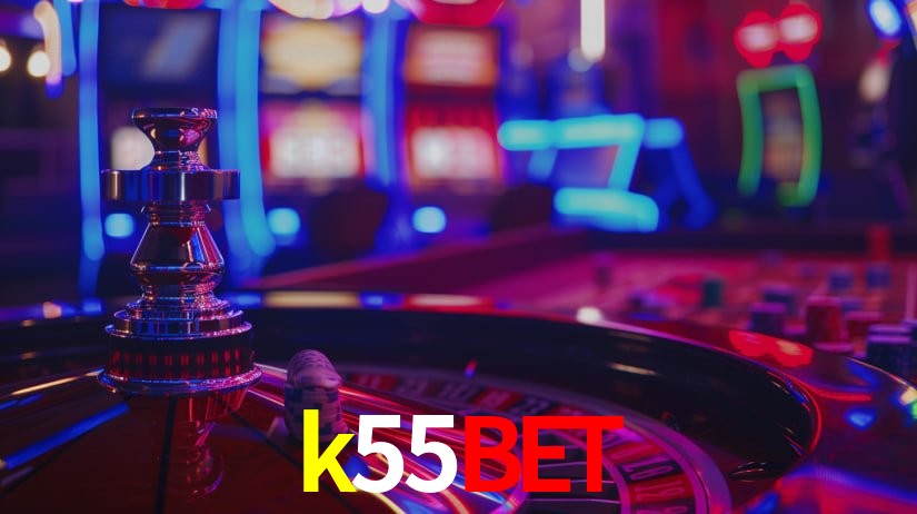 Explore as vantagens do k55bet: serviço profissional e confiabilidade